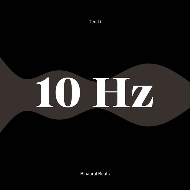 10 Hertz - Alpha Waves - Teo Li
