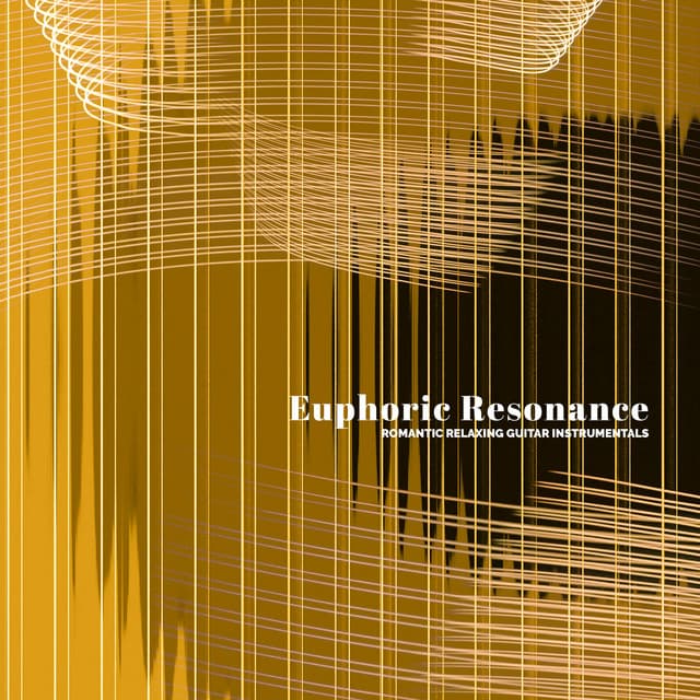 Euphoric Resonance - Romantic Relaxing Guitar Instrumentals