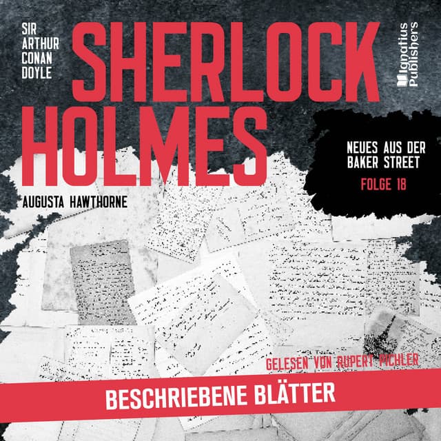 Sherlock Holmes: Beschriebene Blätter - Sherlock Holmes - Neues aus der Baker Street