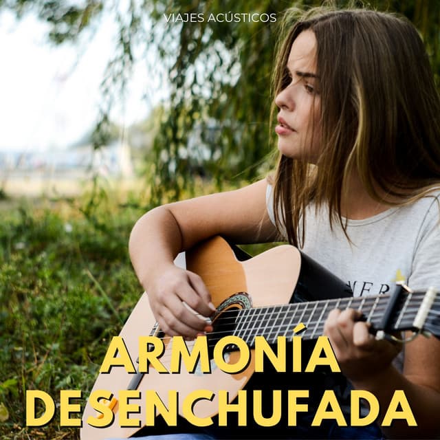 Armonía Desenchufada: Viajes Acústicos - Sonidos WP