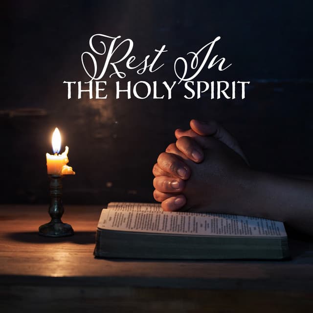 Rest In The Holy Spirit: Christian Meditation for Sleep and Healing - Bible Study Music