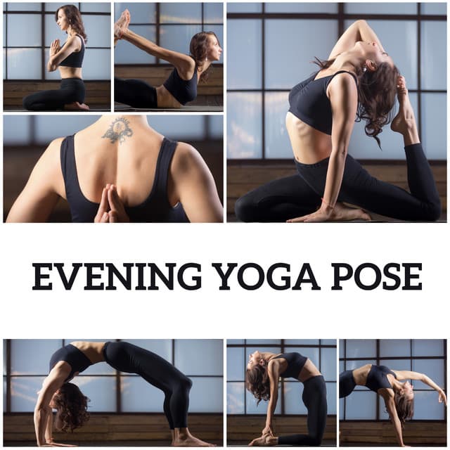 Evening Yoga Pose – Music for Calming Emotion, Body Relaxation, Good Dreams, Better Feeling - Zen Natural Sounds