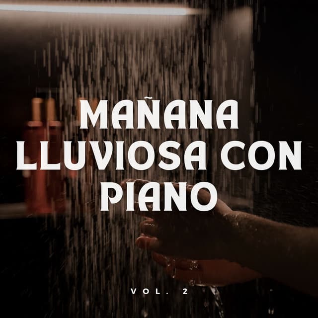 Mañana Lluviosa Con Piano Vol. 2 - Grabadora Lluvia