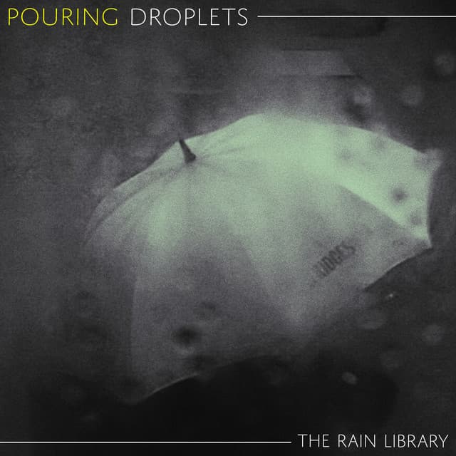 Pouring Droplets - The Rain Library