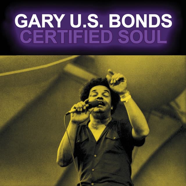 Certified Soul - Gary U.S. Bonds