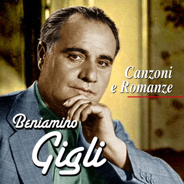 Canzoni e romanze - Beniamino Gigli
