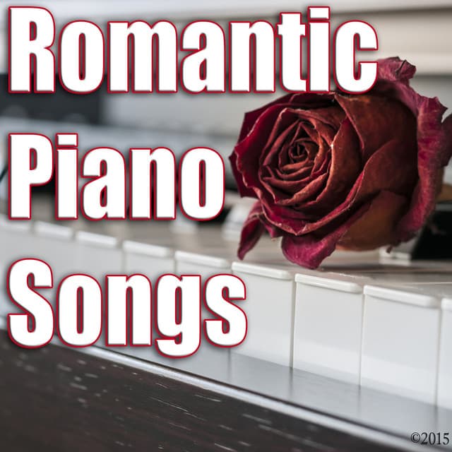 Romantic Piano Songs - Piano Love Songs