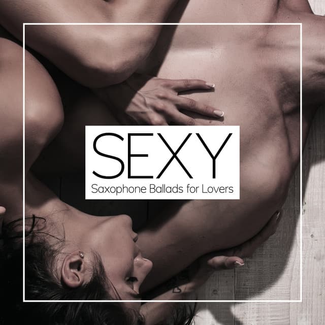 Sexy Saxophone Ballads for Lovers - Stockholm Jazz Quartet