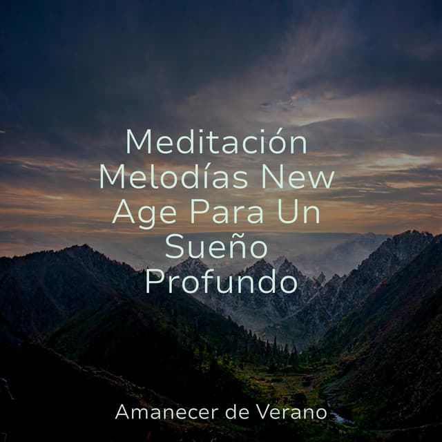 Meditación Melodías New Age Para Un Sueño Profundo - Musica Reiki