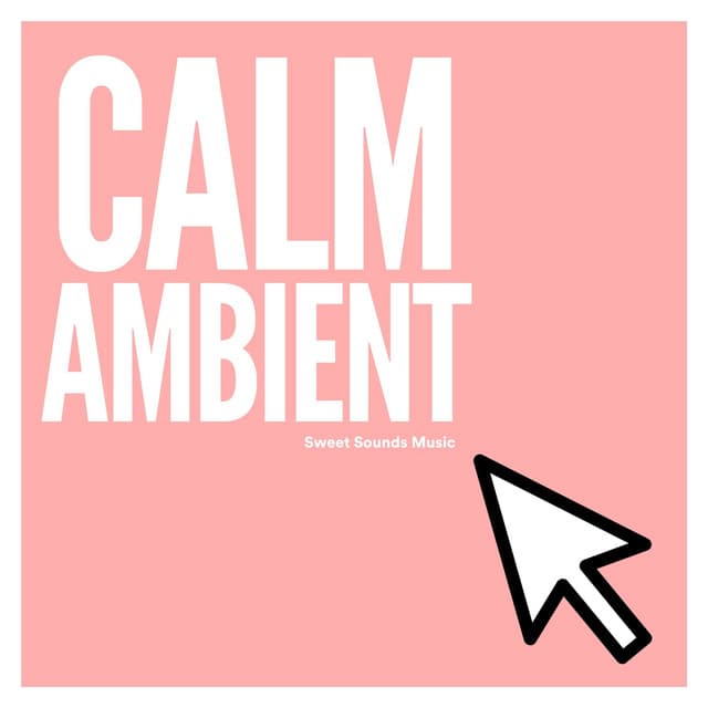 Calm Ambient - Ambient