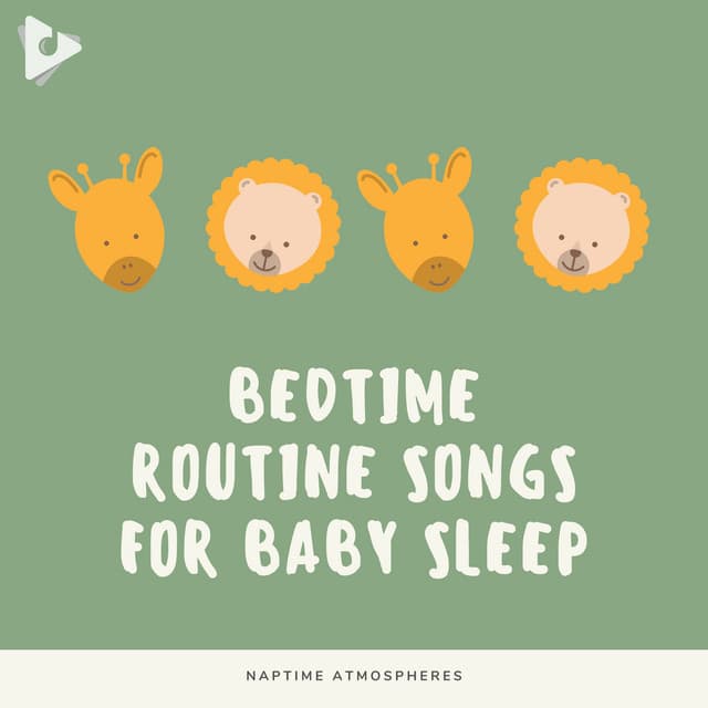 Bedtime Routine Songs for Baby Sleep - Naptime Atmospheres