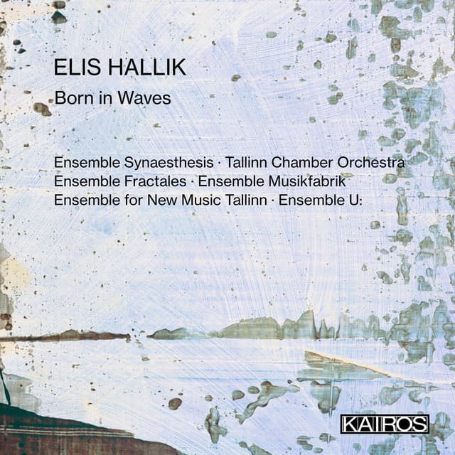 Elis Hallik: Born in Waves - Elis Hallik