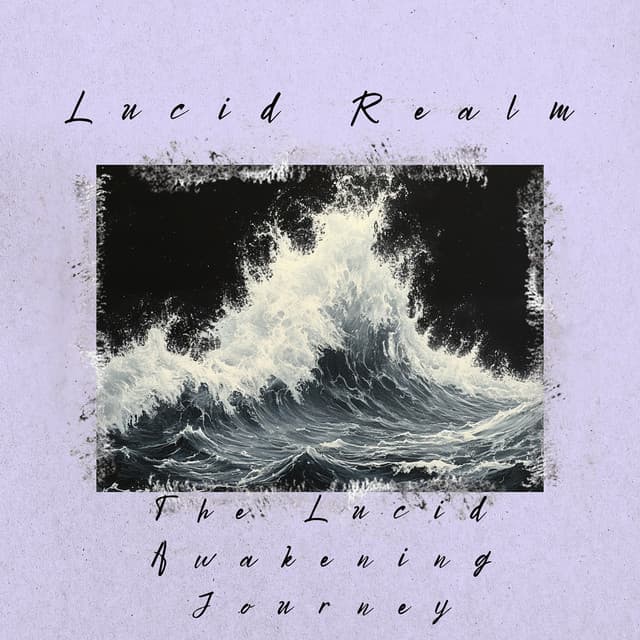 The Lucid Awakening Journey - Lucid Realm