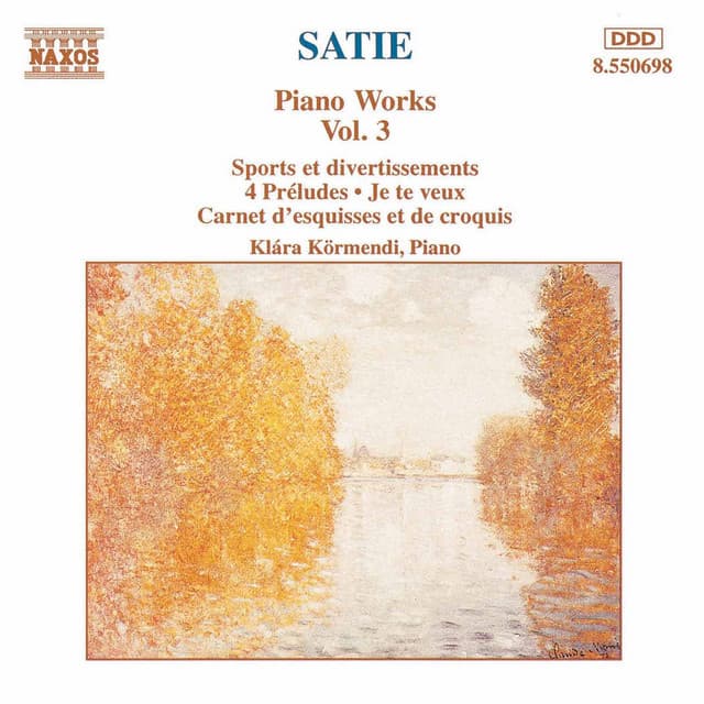 Satie: Piano Works, Vol. 3 - エリック・サティ