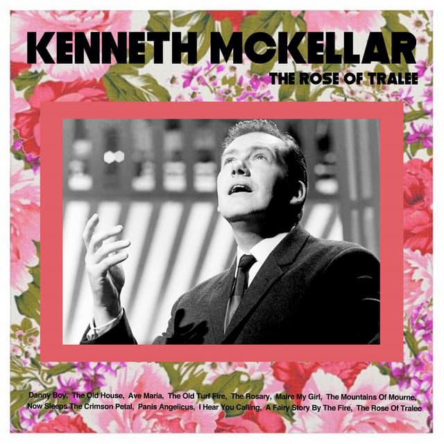 The Rose of Tralee - Kenneth McKellar
