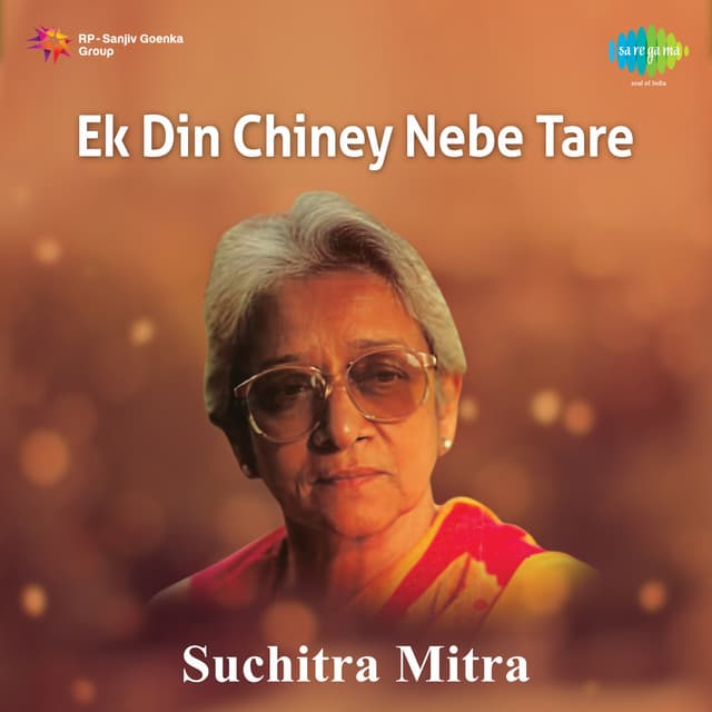 Ek Din Chiney Nebe Tare - Suchitra Mitra