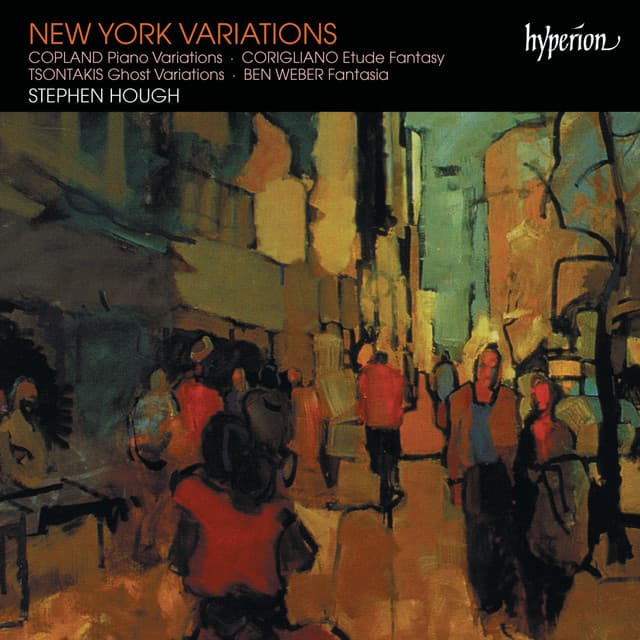 New York Variations – Piano Works by Copland, Corigliano, Tsontakis & Ben Weber - Stephen Hough