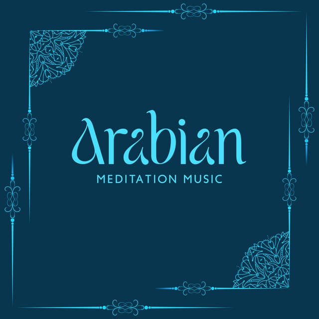 Arabian Meditation Music - Flute Music Ensemble