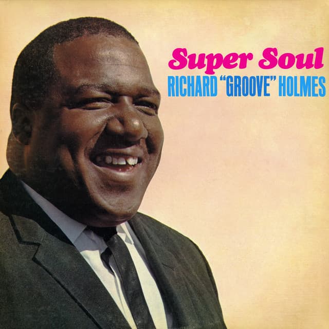 Super Soul - Richard "Groove" Holmes