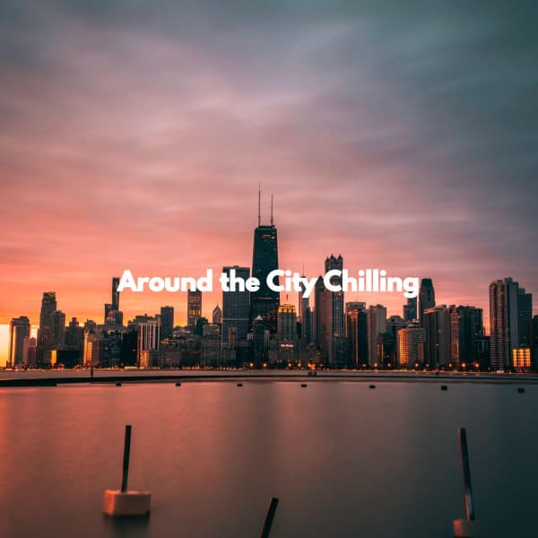 Around the City Chilling - Jazz Suave