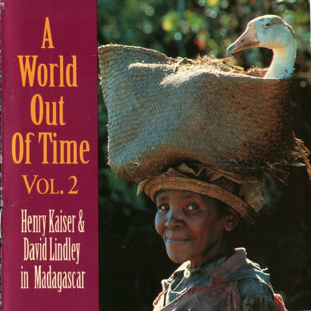 A World Out Of Time, Vol. 2 - Henry Kaiser