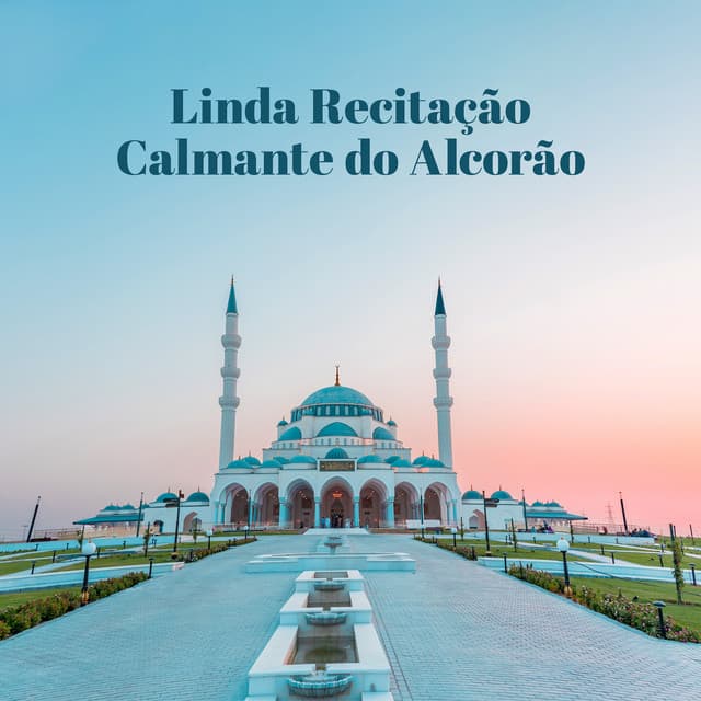 Linda Recitação Calmante do Alcorão - Música Mágica para Bebês de Sono