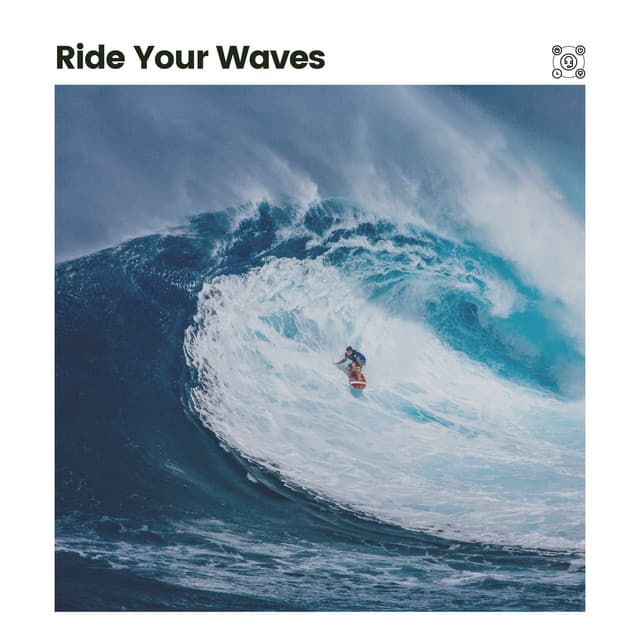 Ride Your Waves - Sea Waves Sounds