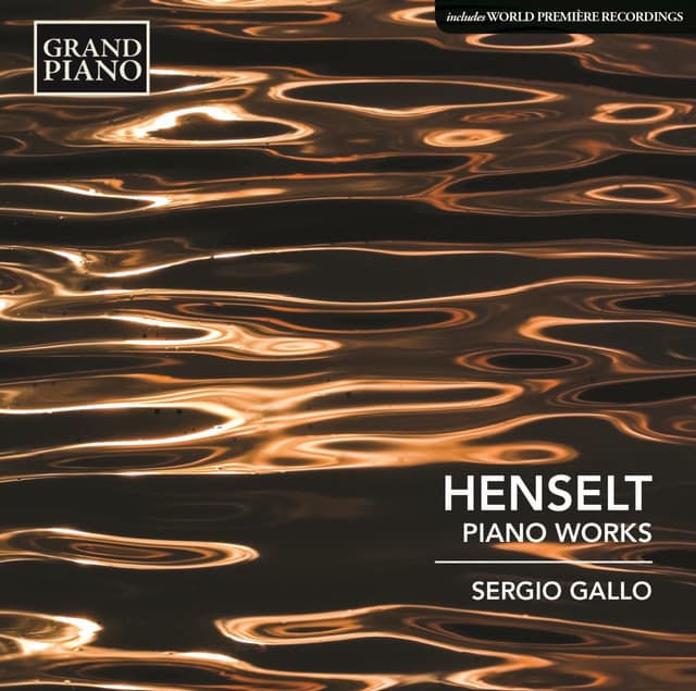 Henselt: Piano Works - Adolf von Henselt
