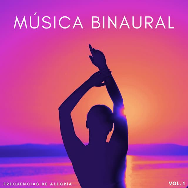 Música Binaural: Frecuencias De Alegría Vol. 1 - Ritmos Binaurales MT