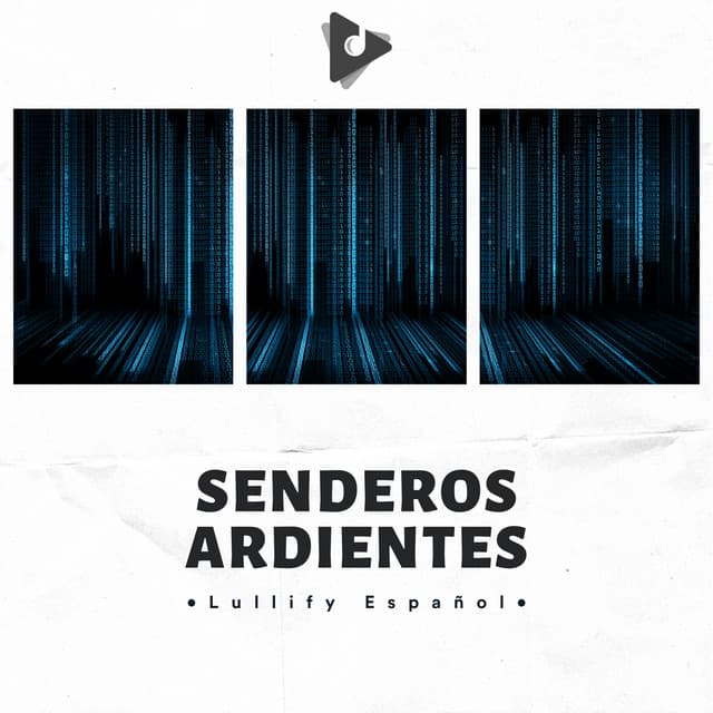 Senderos Ardientes - Lullify Español