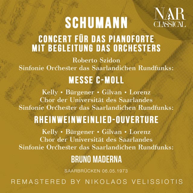 Schumann: Concert für das Pianoforte mit Begleitung das Orchesters; Messe C-moll; Rheinweinweinlied-Ouverture - Robert Schumann