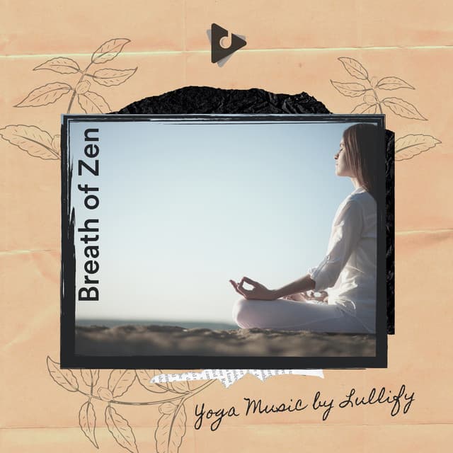 Breath of Zen - Yoga Music by Lullify