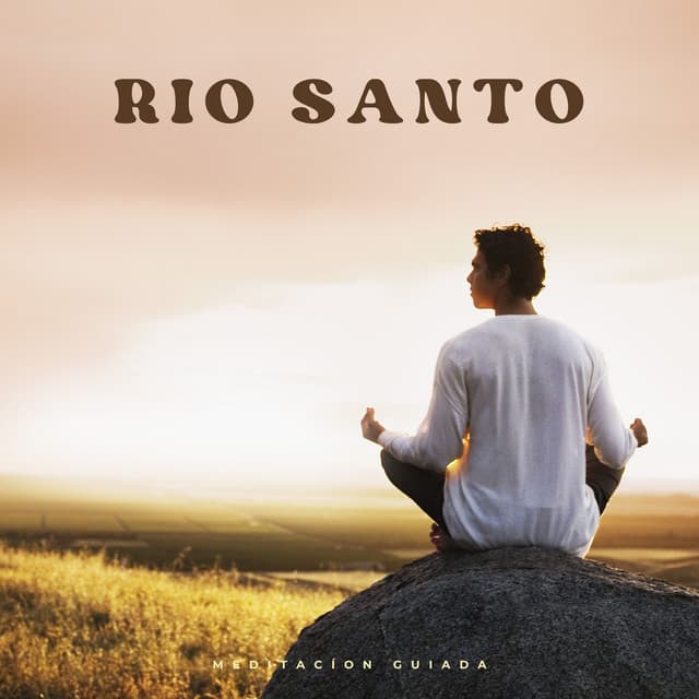 Rio Santo: Meditación Mindfulness - Meditación Guiada