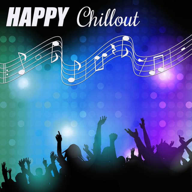 Happy Chillout - Chloe Monroe