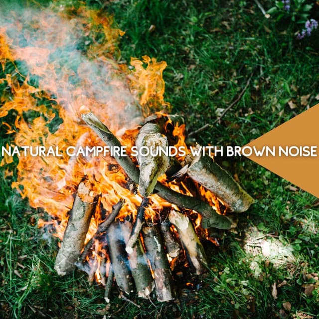 Natural Campfire Sounds with Brown Noise, Loopable - Nature Collective