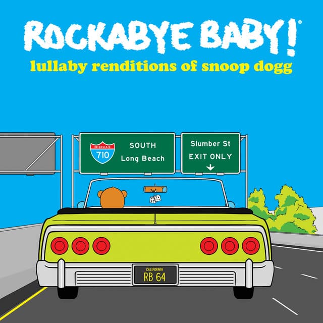 Lullaby Renditions of Snoop Dogg - Rockabye Baby!