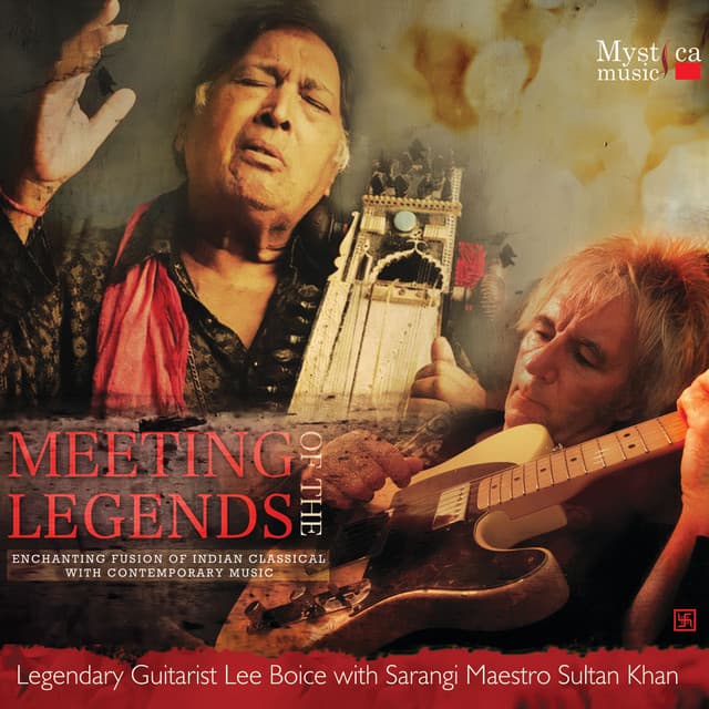 Meeting of the Legends - Enchanting Fusion of Indian Classical with Contemporary Music - Lee Boice