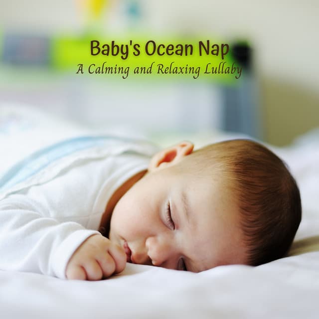 Baby's Ocean Nap: A Calming and Relaxing Lullaby - Seas of Dreams