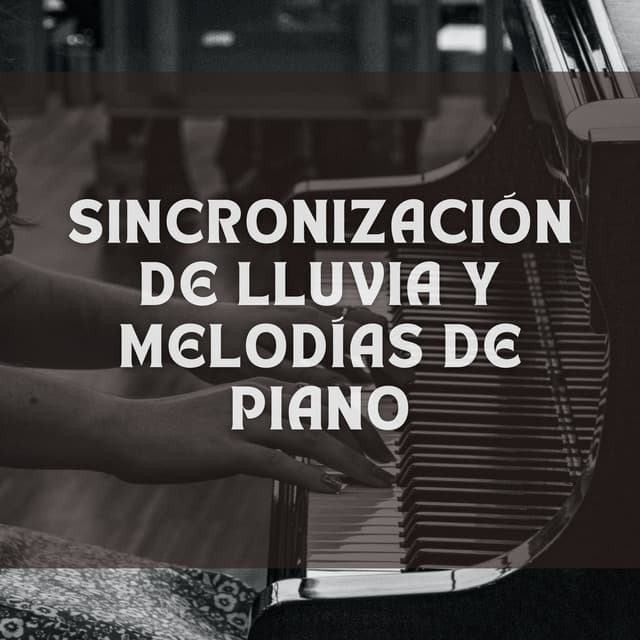 Sincronización De Lluvia Y Melodías De Piano - Música clásica de piano de la nueva era