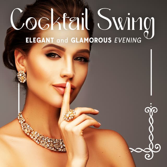 Cocktail Swing: Elegant and Glamorous Evening - Restaurant Jazz Music Collection