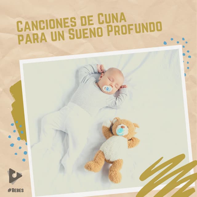 Canciones de Cuna para un Sueño Profundo - #Bebés