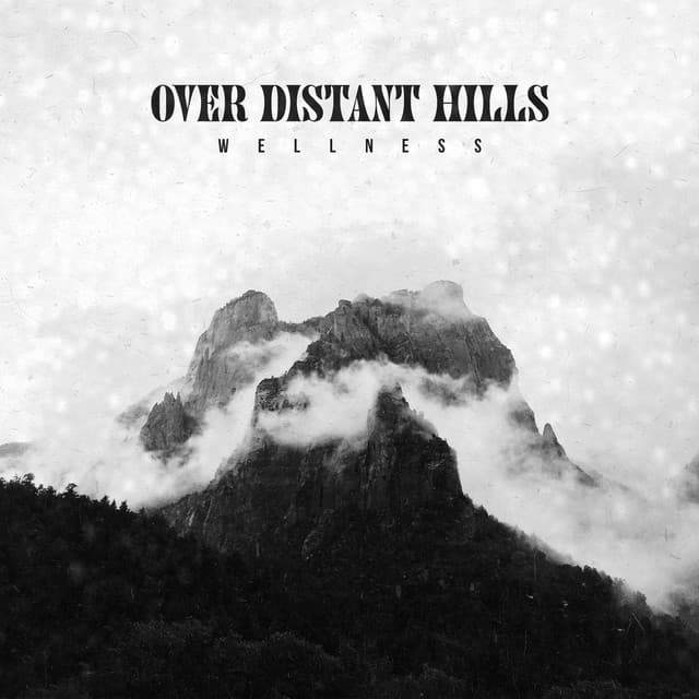 Over Distant Hills - Wellness