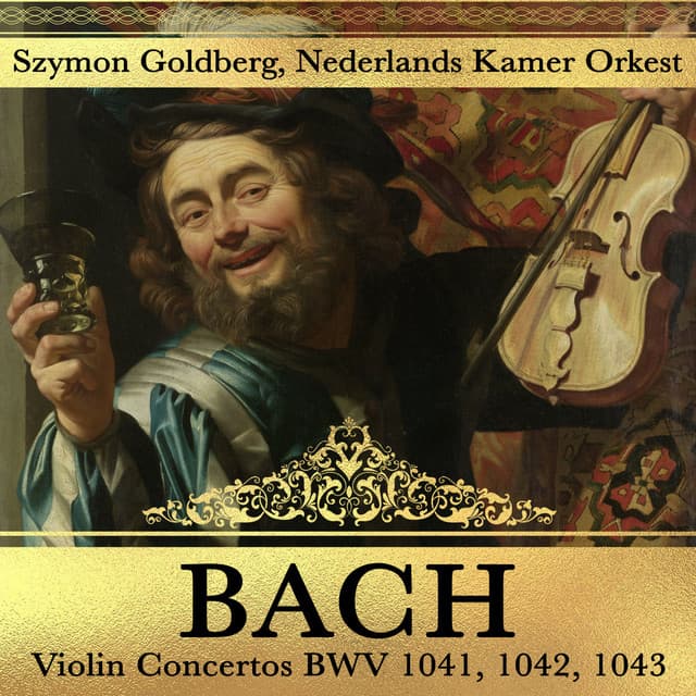 Bach Violin Concertos BWV 1041, 1042, 1043 - Johann Sebastian Bach