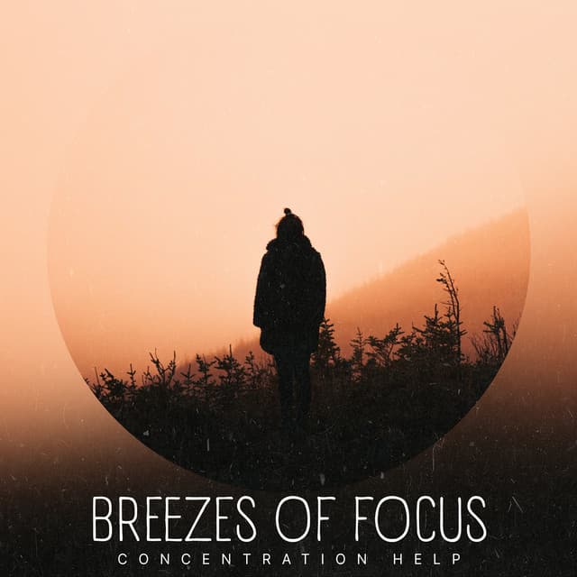 Breezes of Focus - Concentration Help
