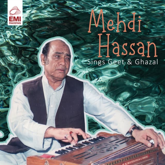 Mehdi Hassan Sings Geet & Ghazals - Mehdi Hassan