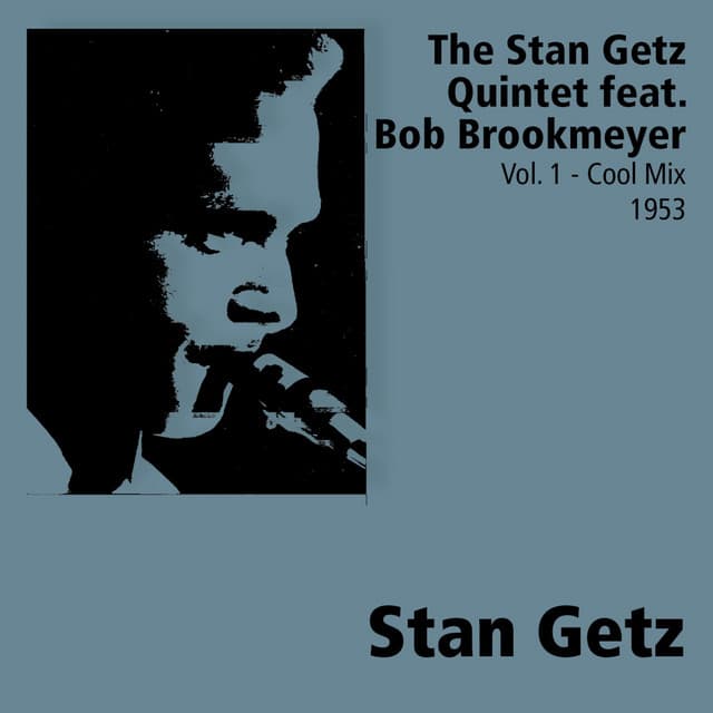 Volume 1 - Cool Mix - Stan Getz Quintet
