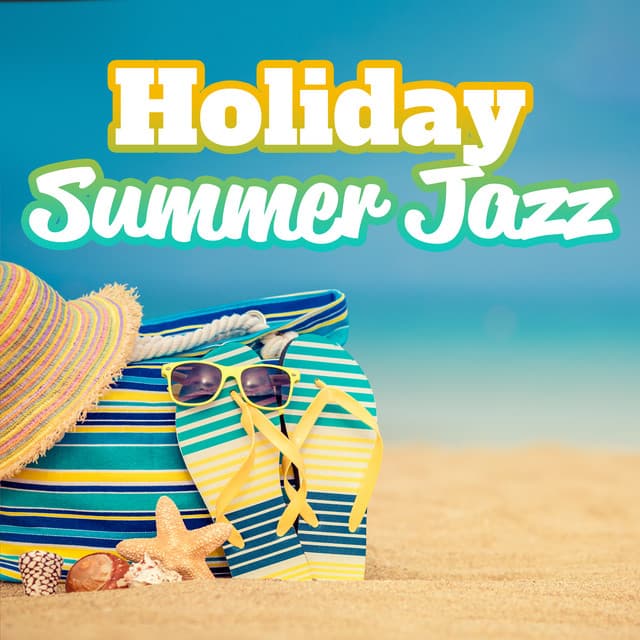 Holiday Summer Jazz - BGM Chilled Jazz Collection