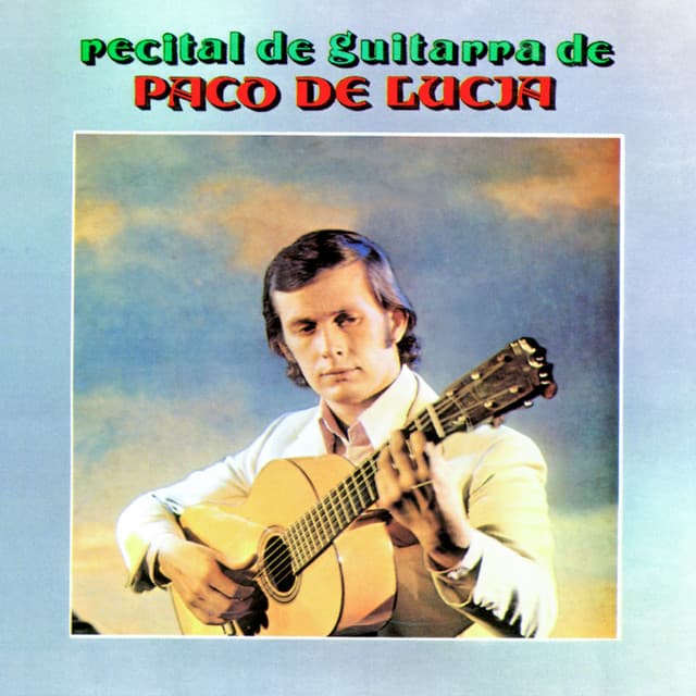 Recital De Guitarra De Paco de Lucía - Paco de Lucía