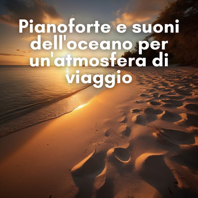 Pianoforte e suoni dell'oceano per un'atmosfera di viaggio - New Age Musica Zen