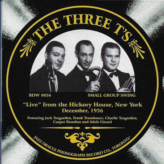 The Three T's 'Live' from the Hickory House, New York December 1936 - Jack Teagarden